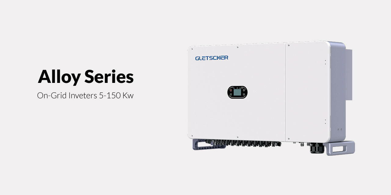 Gletscher Energy Alloy Series on-grid inverter (5kW–150kW) for residential, commercial, and utility solar applications, featuring remote monitoring and seamless integration for rooftops, factories, and solar farms.
